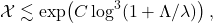 \begin{equation*}  \mathcal{X} \lesssim \exp \bigl( C \log^3 (1+\Lambda/\lambda) \bigr) \,,\end{equation*}