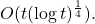 O( t (\log t)^{\frac 14}).