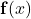 \mathbf{f}(x)