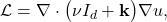 \[\mathcal{L} = \nabla \cdot \bigl( \nu I_d  + \mathbf{k} \bigr)\nabla u,\]